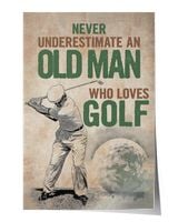 Never underestimate an old man who loves golf Satin Portrait Poster