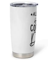 Coffee and Dog Lover - All I Need Is Coffee And My Dog Full Printed Stainless Steel Tumbler (20oz) white 20oz