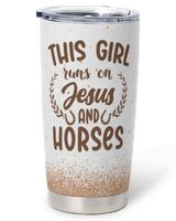 Personalized This Girl Runs On Jesus And Horses Full Printed Stainless Steel Tumbler (20oz) white 20oz