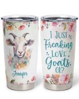 Personalized I Just Freaking Love Goats OK Funny Flower Goat Full Printed Stainless Steel Tumbler (20oz) white 20oz Personalized I Just Freaking Love Goats OK Funny Flower Goat Full Printed Stainless Steel Tumbler (20oz) white 20oz