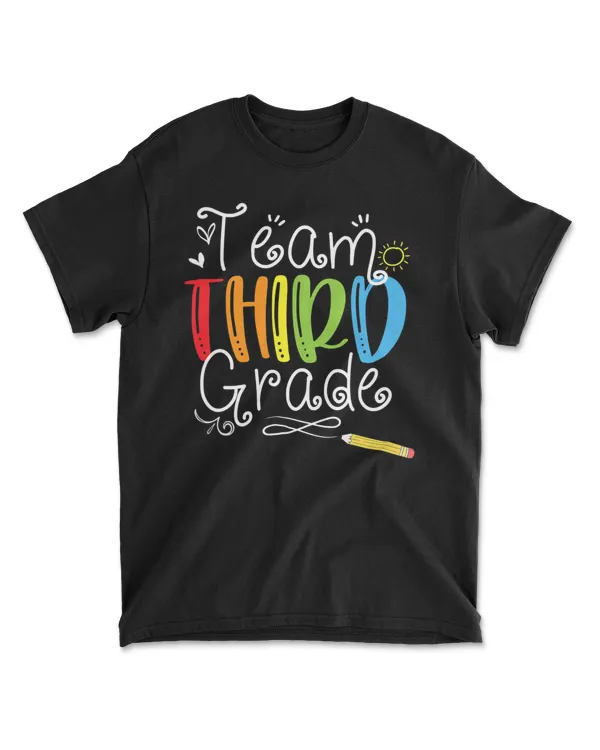 Back To School Gifts Team Third Grade 3rd Teacher Student T-Shirt