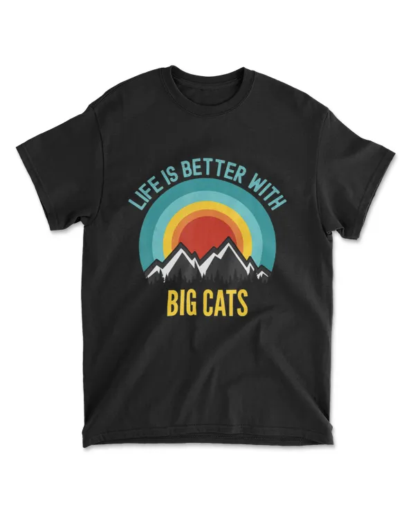 Big Cats Gifts Life Is Better With Big Cats