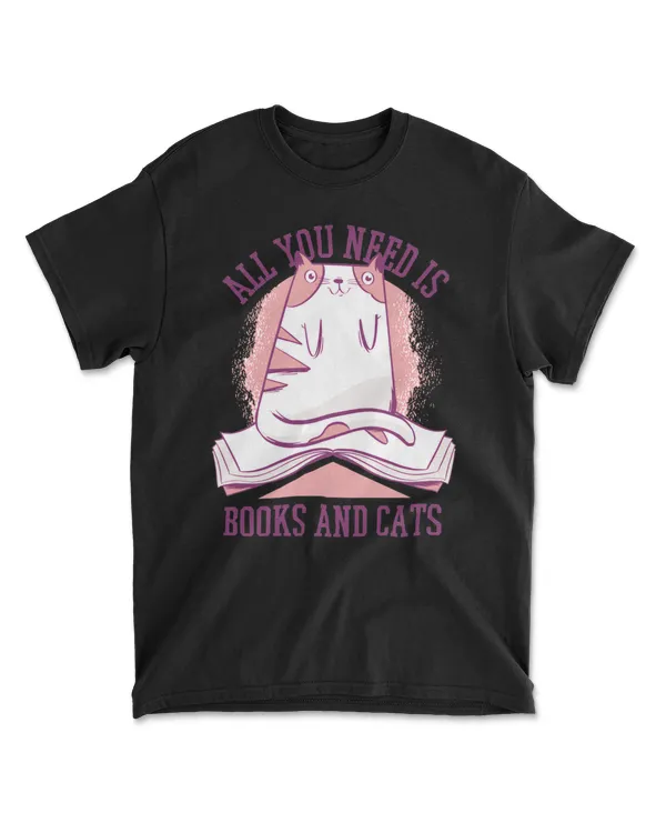 All you need is Books and Cats Quote Cute Cat Artwork!! T-Shirt