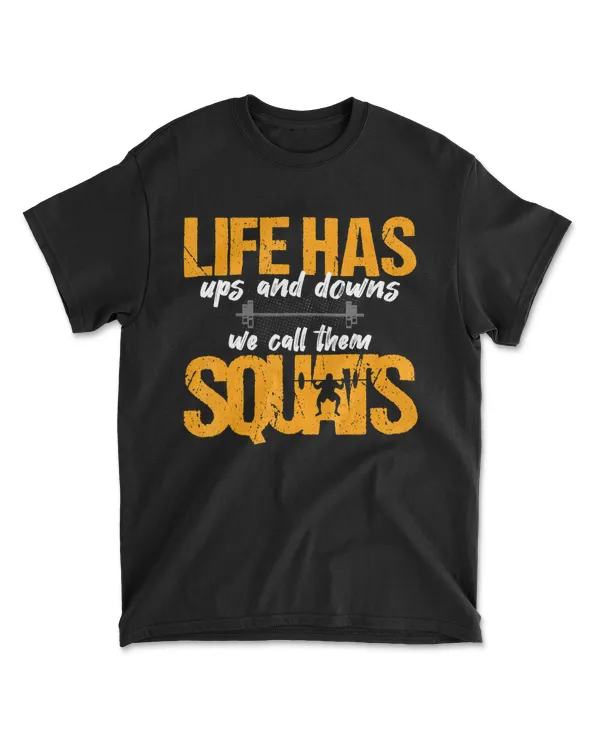 Fitness - Life Has Ups And Downs We T Shirt