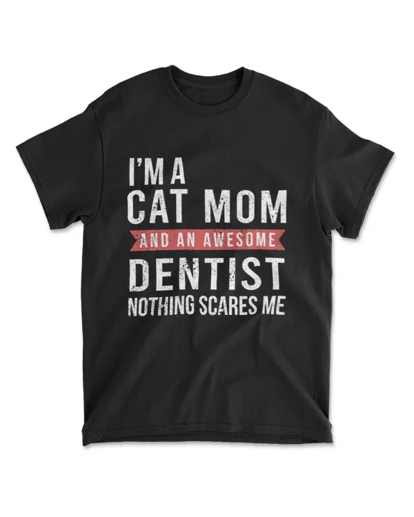Cat Mom And An Awesome Dentist Funny Dental