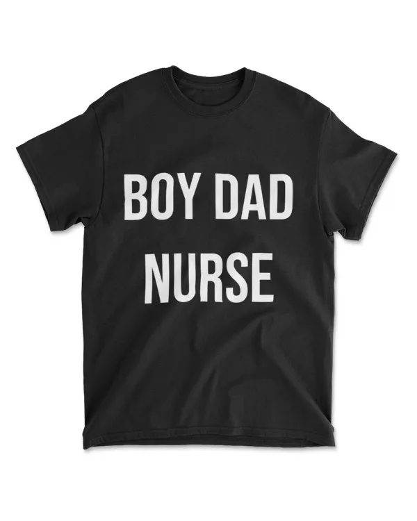 Boy Dad Nurse Funny Nursing Student Colle