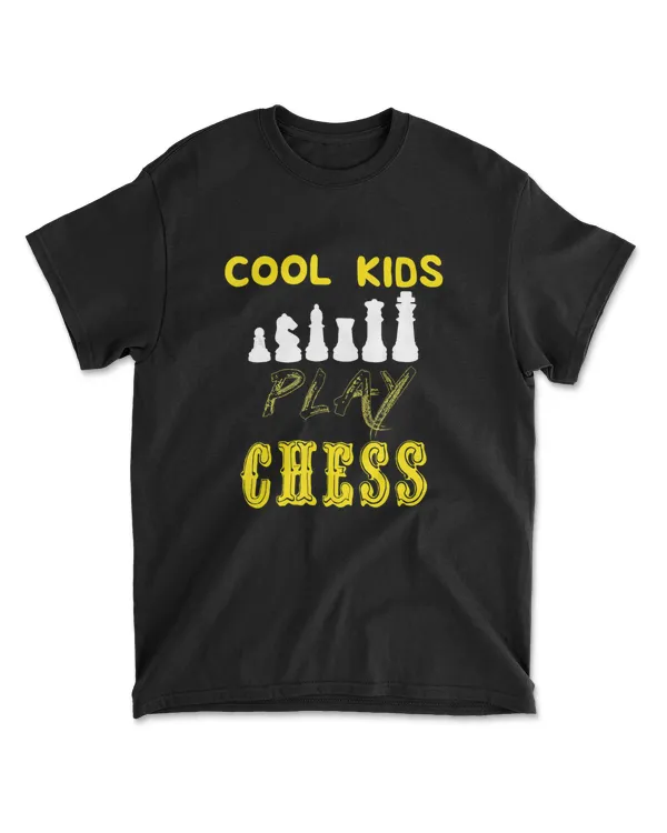 Cool Kids Play Chess gifts For Chess Player