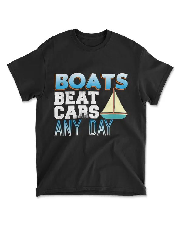 Boats Beat Cars Any Day  Boating Sailing