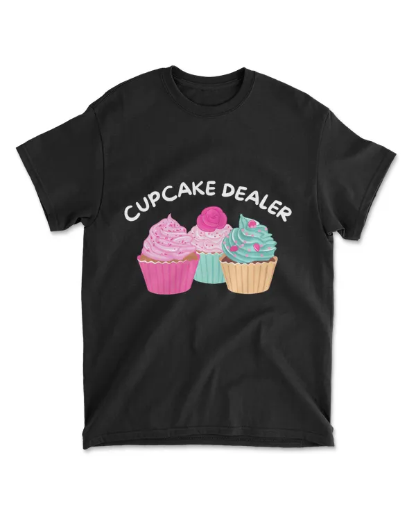 Cupcake Dealer - Funny Cupcake Baker Pastry B