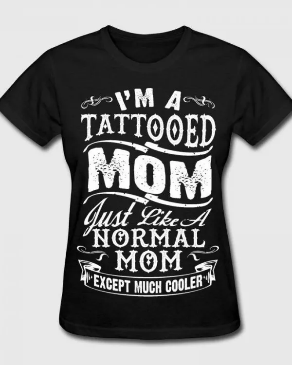 TATTOOED MOM - MOTHER DAY women's fashion T-shirt