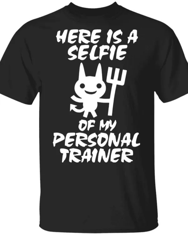 Devil Here is a selfie of my personal trainer T-Shirt