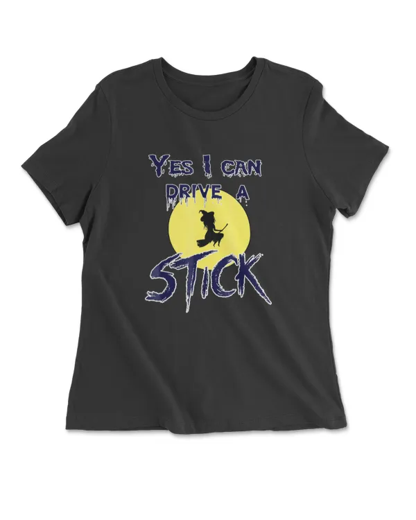 Yes I Can Drive a Stick Witch Halloween T-Shirt