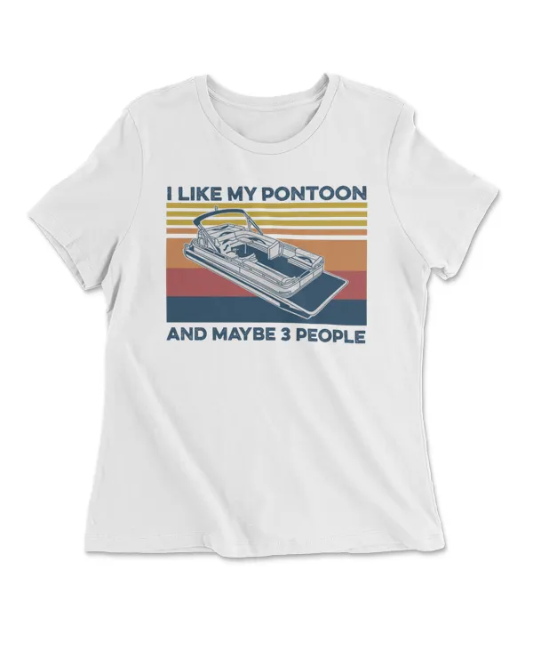 I Like My Pontoon And Maybe 3 People Vintage
