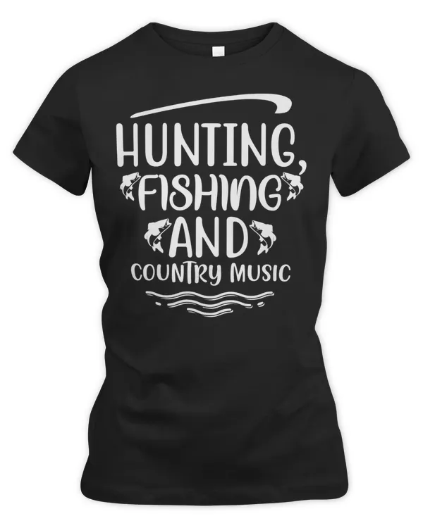 Hunting, fishing and country music