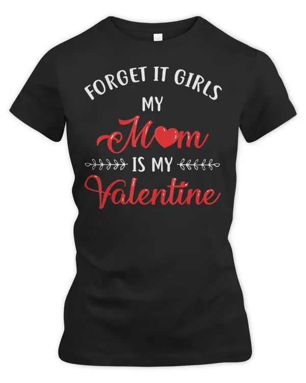 Boys Valentines Day Shirt Mom Is My Valentine Men Kids Funny T-Shirt