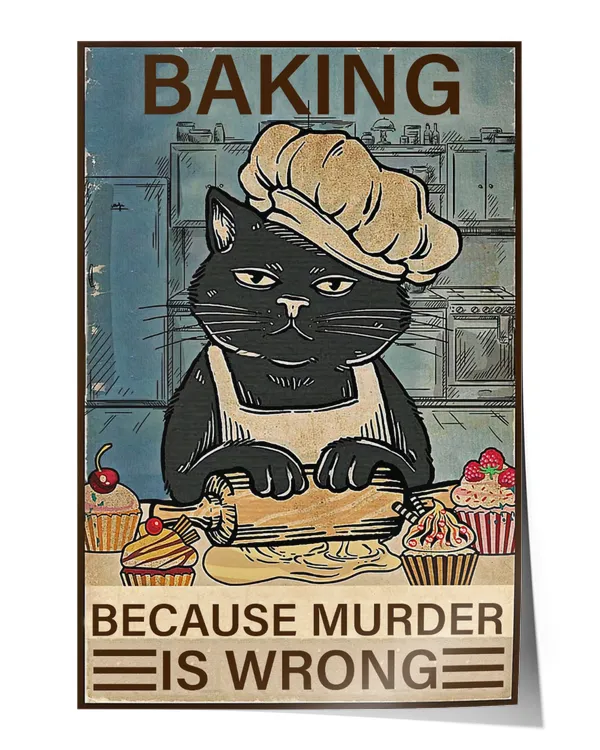 Baking because murder is wrong Wall Decor Artwork Print Poster Wall Art Print Home Decor Vintage