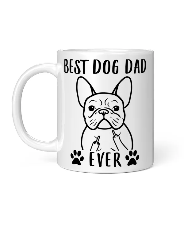 Funny French Bulldog Best Dad Ever Middle Finger