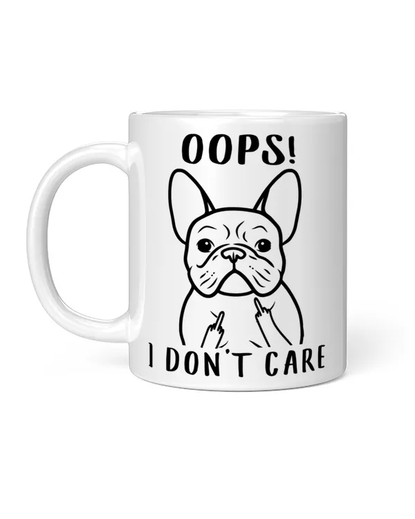 Funny French Bulldog Oop I Don't Care Middle Finger