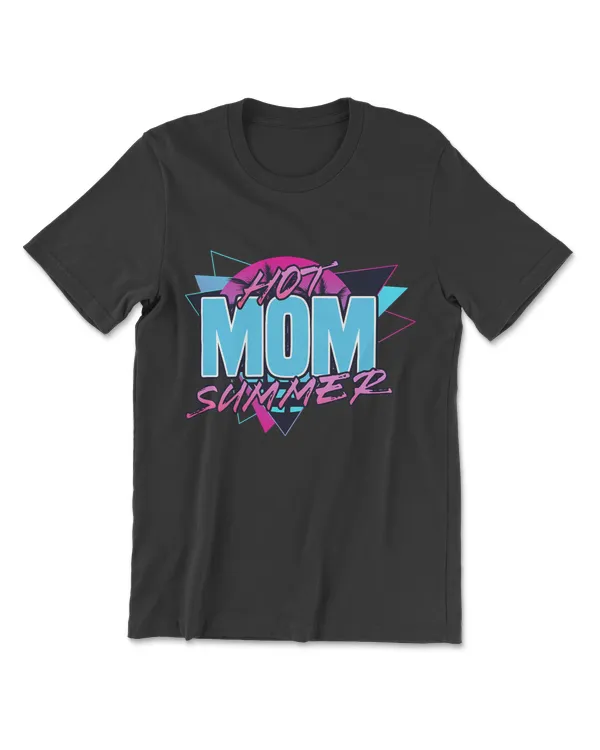I Love Hot Moms Hot Mom Summer Funny Sarcastic Gifts T-Shirt