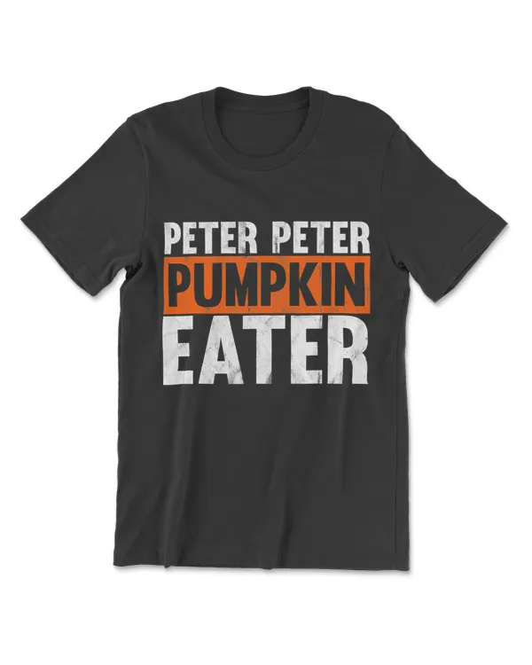Peter Peter Pumpkin Eater Halloween Costume T-Shirt