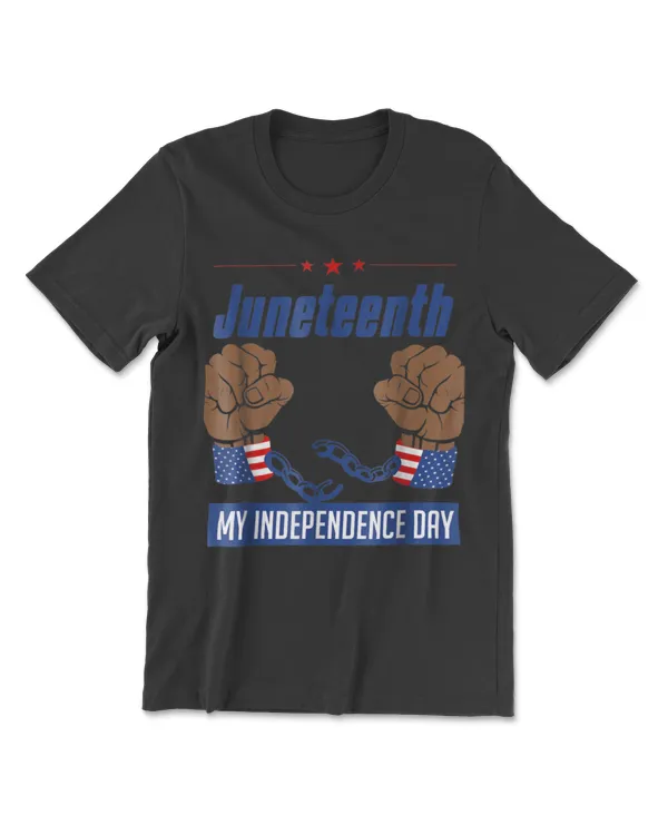 Juneteenth My Independence Day Shirt Strong African American