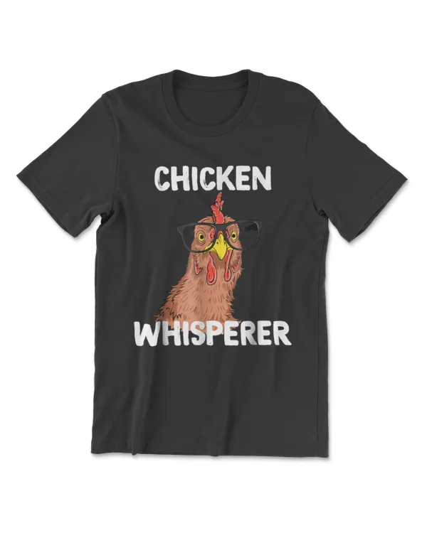 Chicken Whisperer T shirt Funny Chicken Lover Farm Life Tee