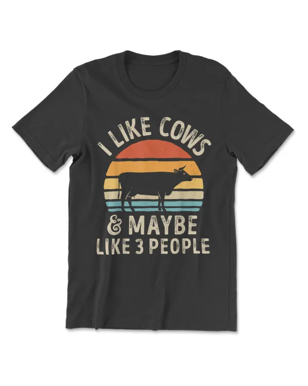 I Like Cows And Maybe Like 3 People Cow Farm Farmer Gifts T-Shirt