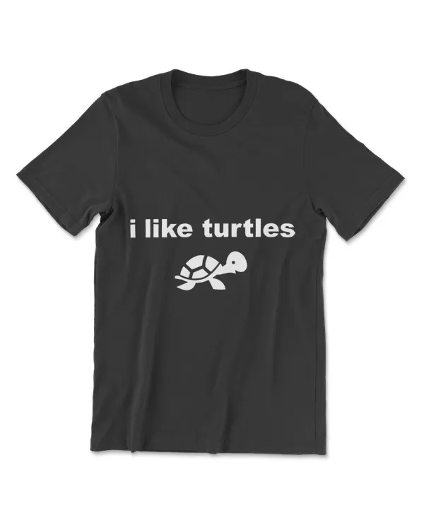 I Like Turtles Cute  Turtle Pet