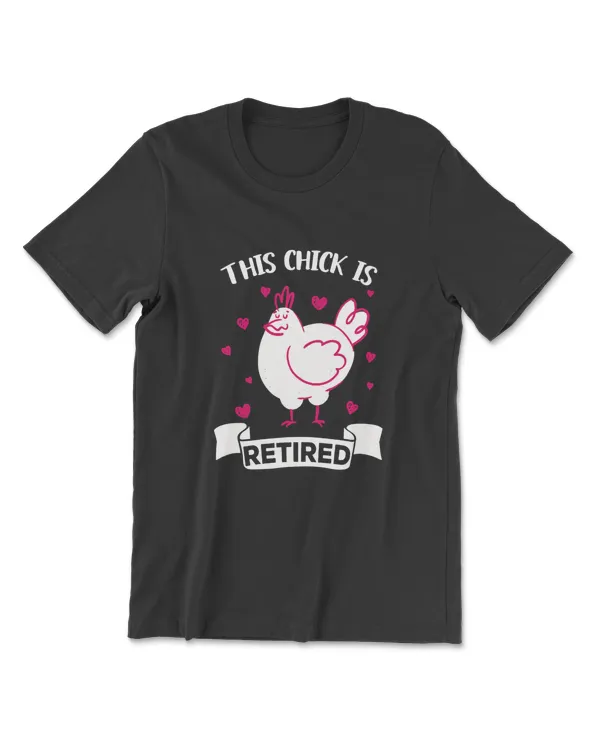Womens This Chick Is Retired Retirement Pension Grandma Nana T-Shirt