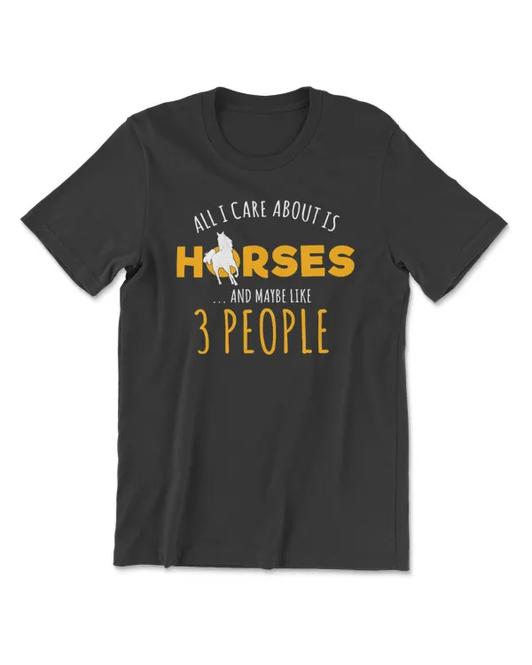 Horse All I Care About Is Horses Funny Equestrian horseman cattle