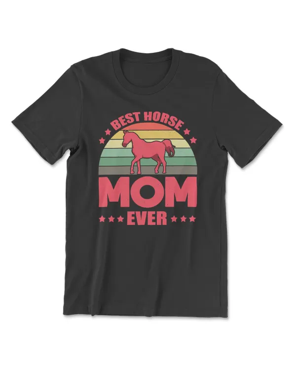 Horse Best Horse Mom Ever Rider horseman cattle