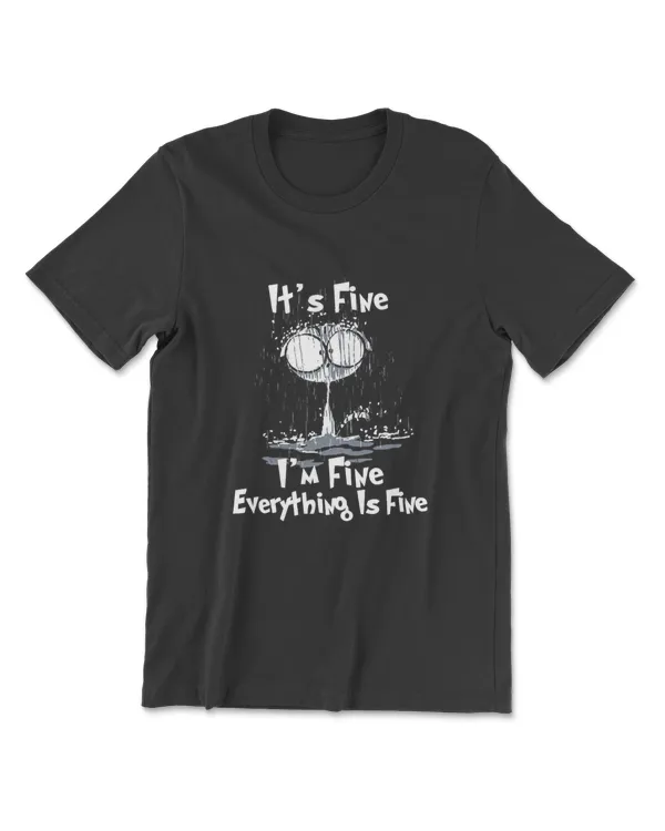 It's Fine I'm Fine Everything Is Fine Funny Raining Cat T-Shirt