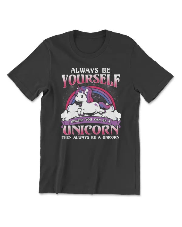 Unicorn Always Be Yourself Unless You Can Be A Magical Cute Lover Fitted Scoop 128 pony