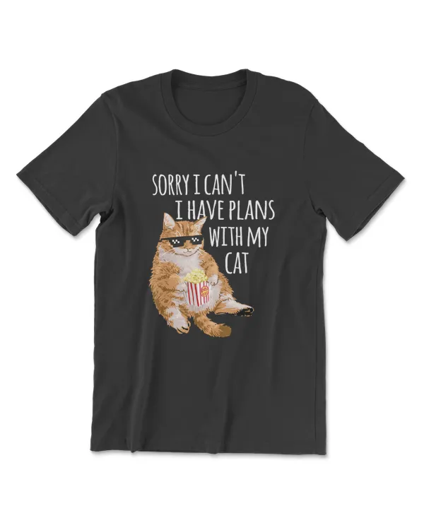 Sorry I Can't I Have Plans With My Cat Funny Cat Lover Gift T-Shirt