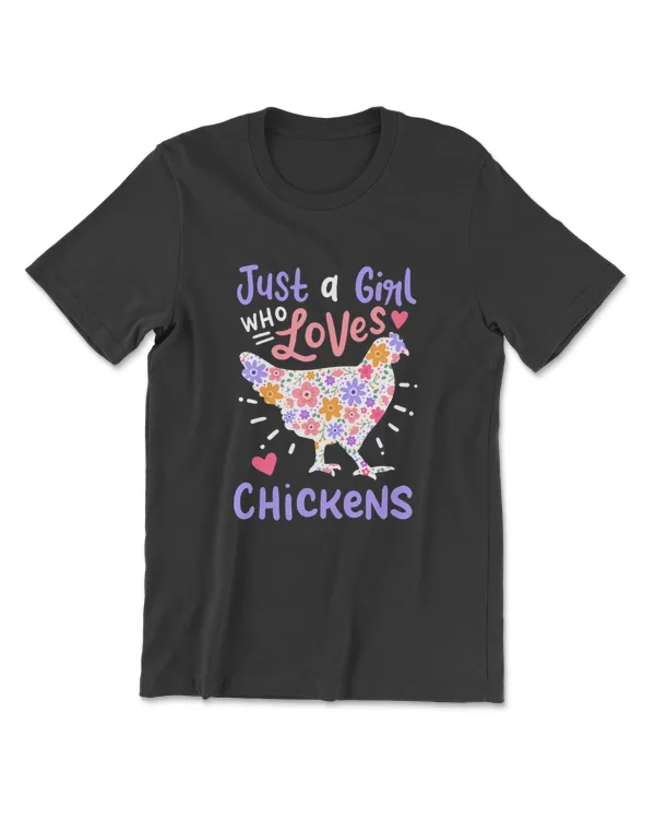 Chicken Hen Love Cute Gift Just A Girl Who Loves Chickens T-Shirt