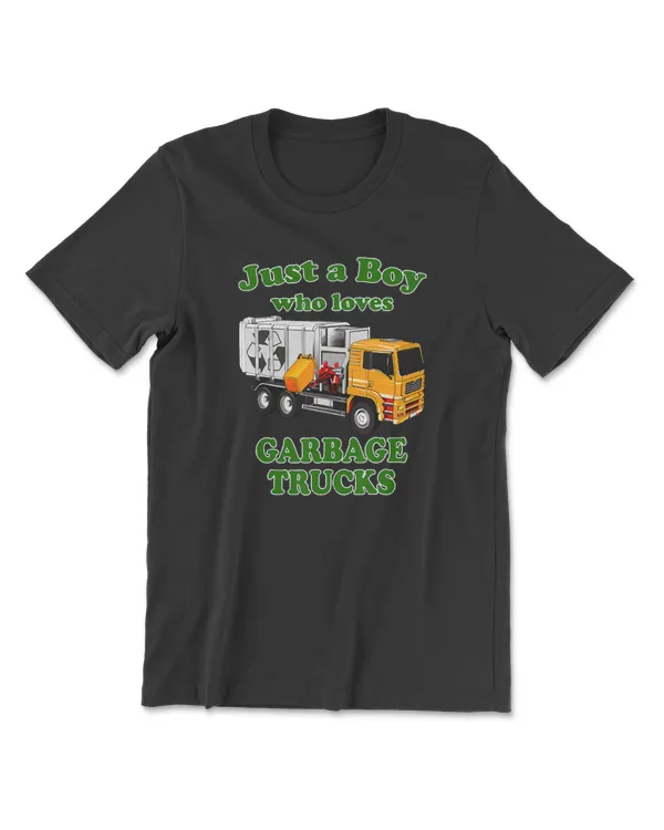 Just A Boy Who Loves Garbage Trucks Garbage Day Trash Truck T Shirt