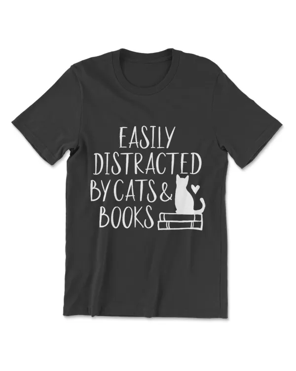 Easily Distracted By Cats And Books - Cute Book Lover