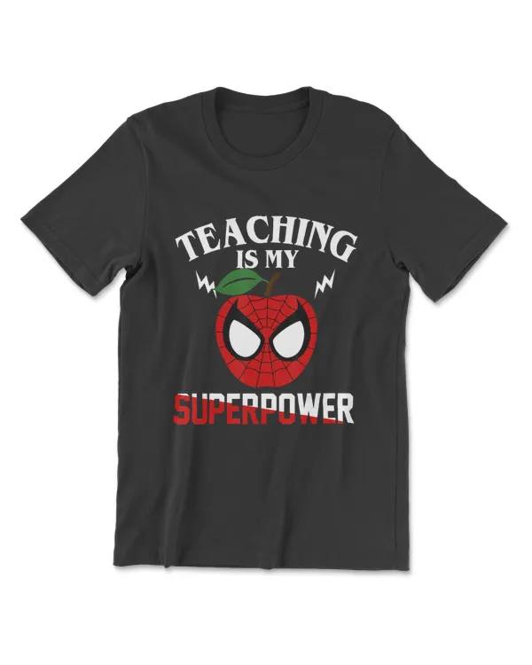 Teaching Is My Super Power Teacher Back To School