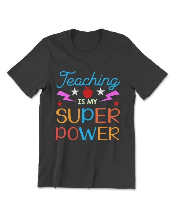 Teaching Is My Superpower Gifts T-Shirt