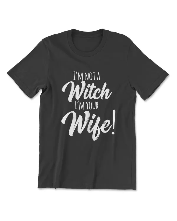 Womens Halloween Matching  Wife Hubby Not A Witch Im Your Wife
