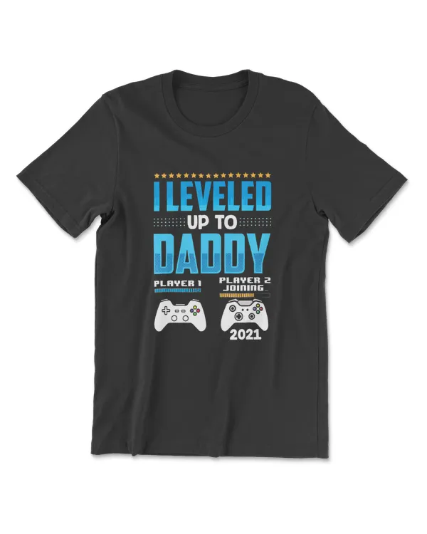 I Leveled Up To Daddy 2021  Soon To Be Dad 2021