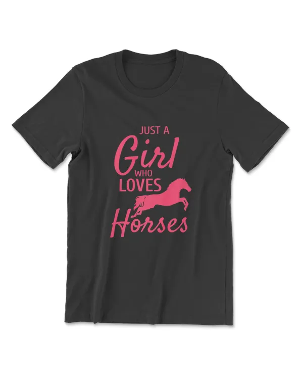 Just A Girl Who Loves Horses Riding Gifts Girls Horse Shirt