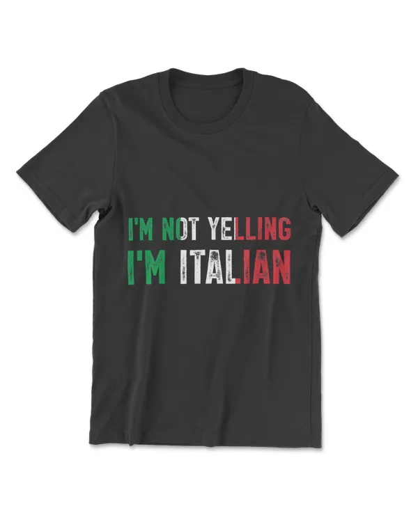 Vintage Im Not Yelling Im Italian Funny Italian Root Flag T-Shirt