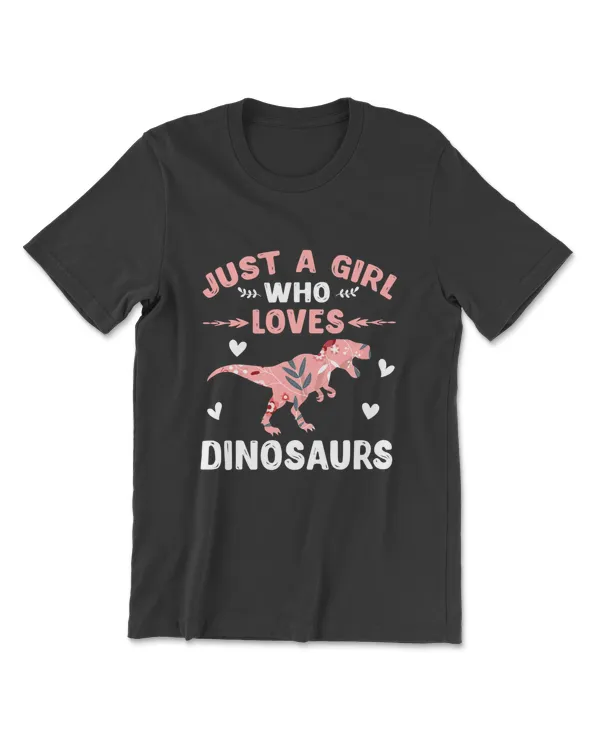 Just A Girl Who Loves Dinosaurs T-Shirt Gifts Dinosaur Lover T-Shirt
