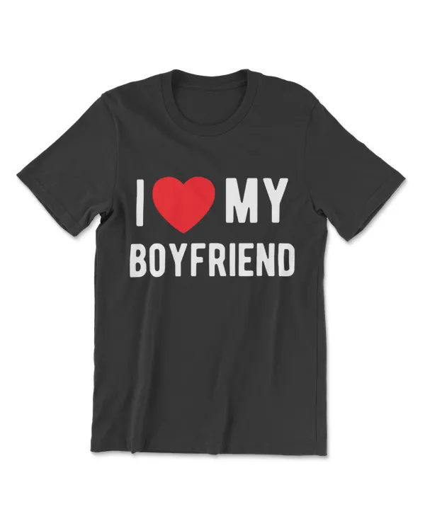 I Love My Boyfriend Cute Matching Valentine Gift Girlfriend T-Shirt