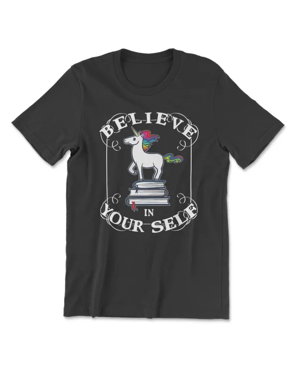 Believe In Yourself Book Nerd Unicorn Lover Gift TShirt