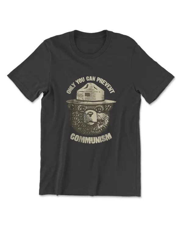 Only You Can Prevent Communism T-Shirt T Shirt T-Shirt