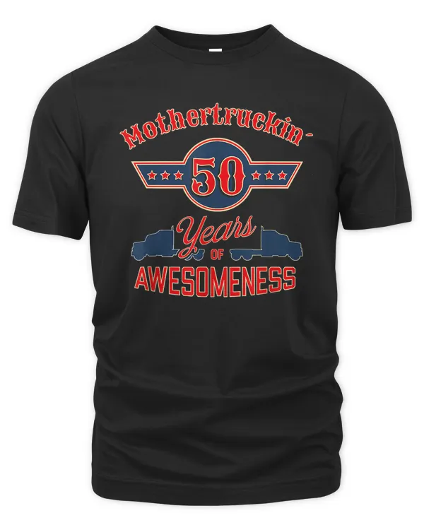 50th Birthday Trucker Tshirt For Truck Drivers. Awesome Gift