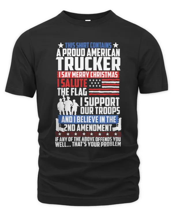A Proud American Trucker Support Guns Troops Flag T Shirt