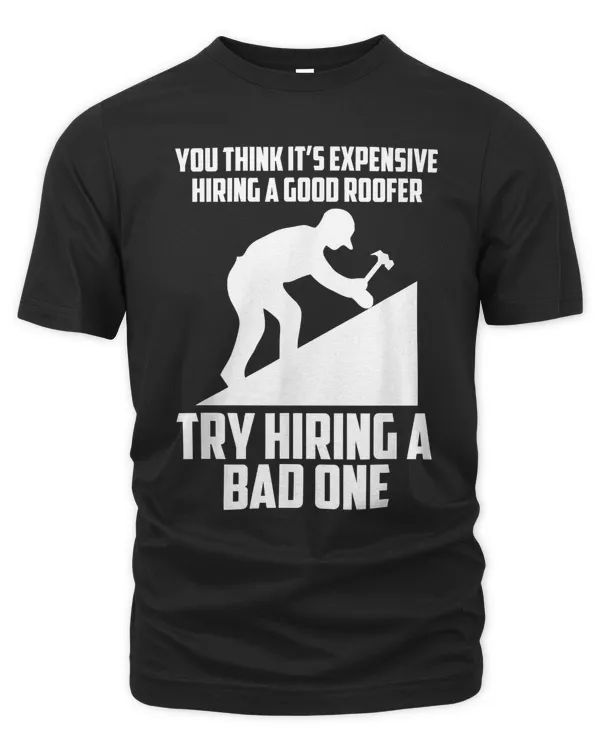 A Good Roofer Construction Roof Worker Roofing T-Shirt